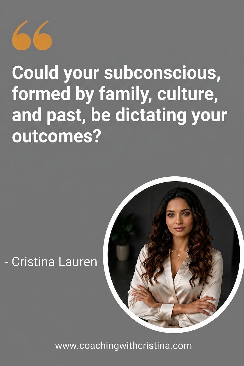Could your subconscious formed by family culture and past be dictating your outcomes 2026 06 03T130109.564Z Coaching with Cristina